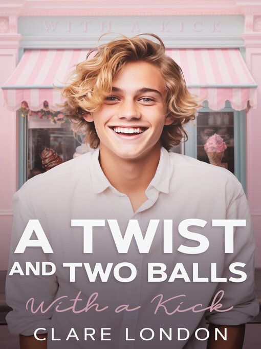 Title details for A Twist and Two Balls by Clare London - Available